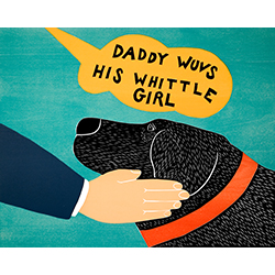 Daddy Wuvs His Whittle Girl - Giclee Print