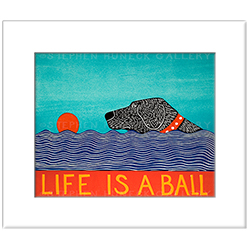 Life is a Ball (Color Choice) - Transparent Giclee