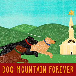Dog Mountain Forever - Giclee Print