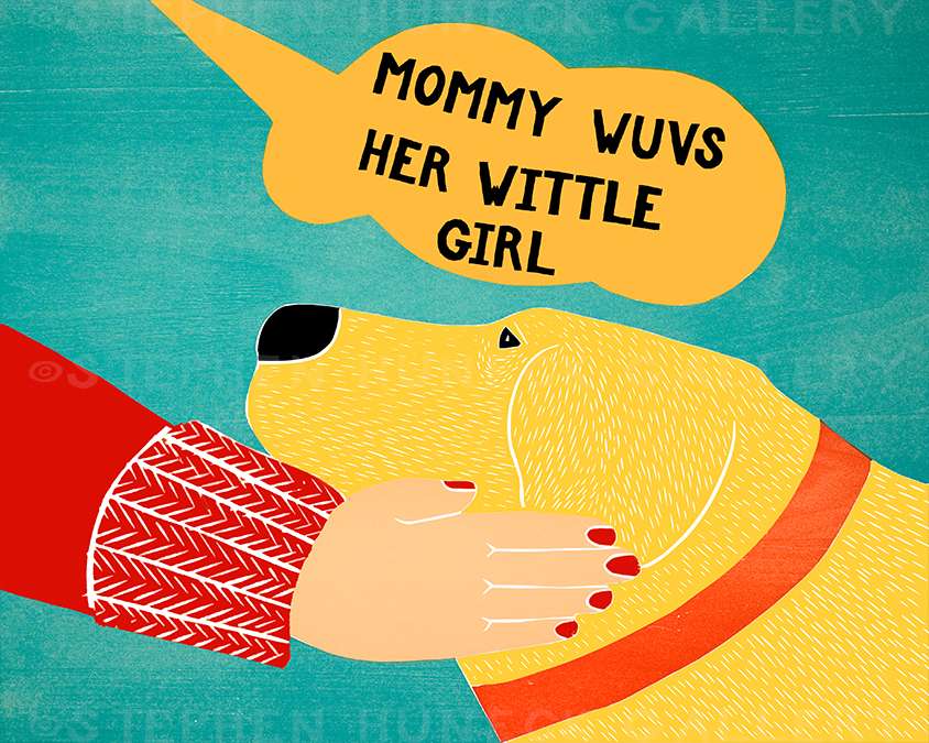 Mommy Wuvs Her Wittle Girl - Giclee Print