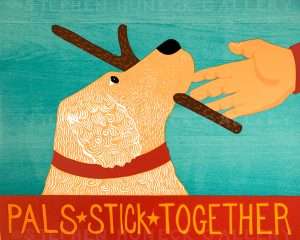 Pals Stick Together - Giclee Print