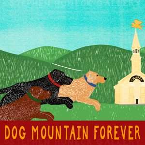 Dog Mountain Forever - Giclee Print
