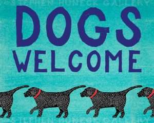 Dogs Welcome - Giclee Print