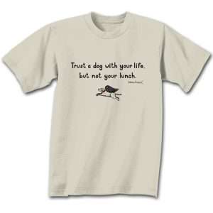 OOSTrust a Dog... T-Shirt