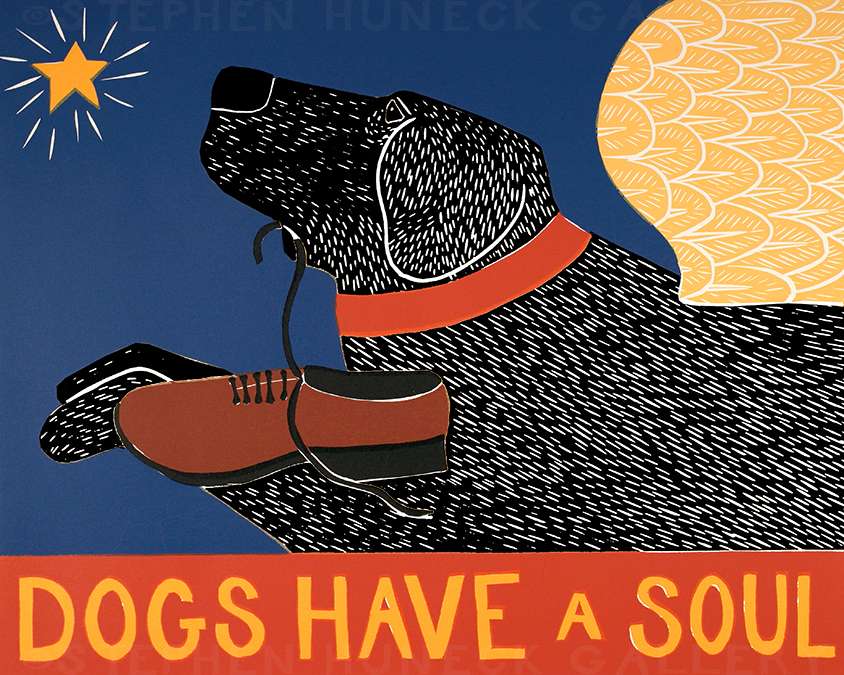 Dogs Have a Soul - Giclee Print