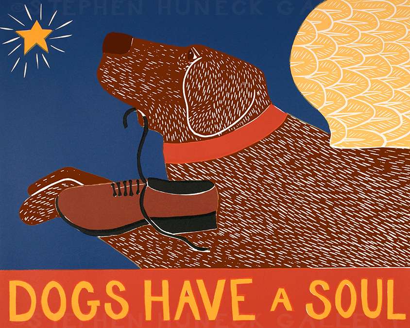 Dogs Have a Soul - Giclee Print