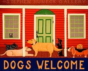 Dogs Welcome II - Giclee Print