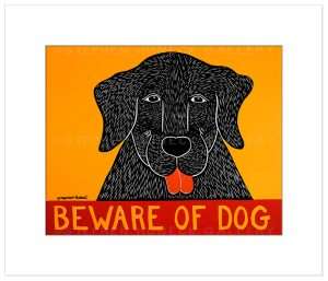 Beware of Dog - Transparent Giclee