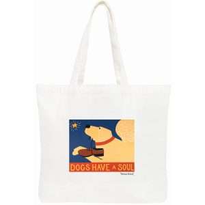 Dogs Have a Soul Tote Bag